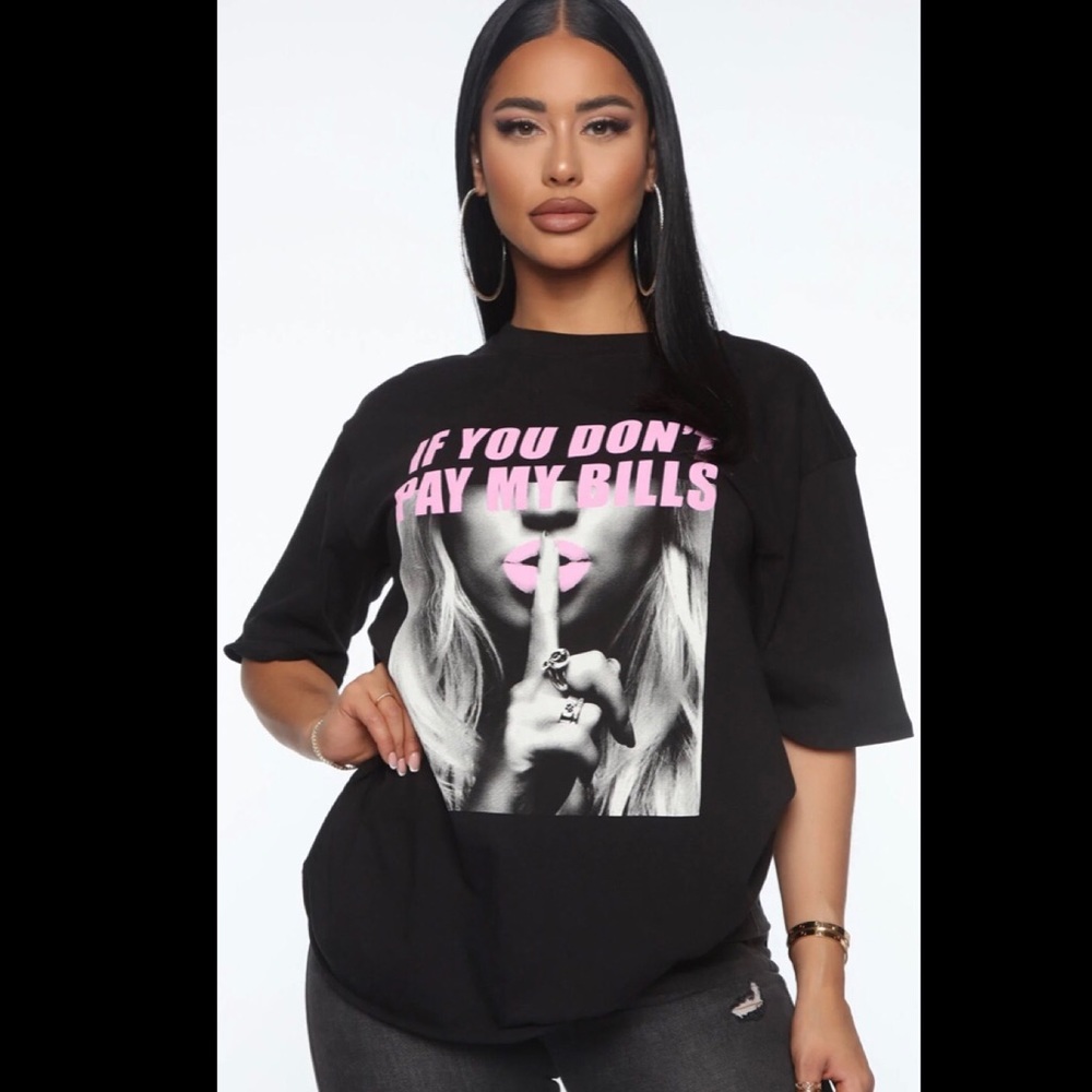 BRAND NEW FASHION NOVA “IF YOU DONT PAY MY BILLS SHH” TUNIC TOP